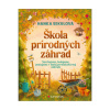 Škola prírodných záhrad (Hanka Sekulová)
