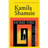 Home Fire - Kamila Shamsie