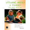 Výtvarné hrátky a pohádky