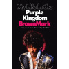 My Life in the Purple Kingdom - BrownMark
