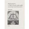 Astronom v Hermově zahradě - Johannes Ke - Jiří Michalík