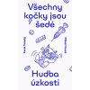 Všechny kočky jsou šedé