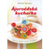 Ájurvédská kuchařka - Vinód Verma
