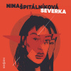 Severka - Nina Špitálníková