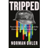 Tripped - Norman Ohler, Atlantic Books