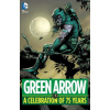 Green Arrow: A Celebration of 75 Years