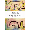 A Guide to Ethics and Moral Philosophy - Brent Adkins