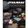 Star Wars Knitting the Galaxy - Tanis Gray