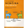 Nemčina polopate - Kompletný prehľad gramatiky nemeckého jazyka - PhDr. Alena Hofmanová