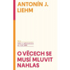 O věcech se musí mluvit nahlas