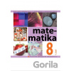 Matematika pre 8. ročník ZŠ a 3. ročník gymnázia s osemročným štúdiom, 1. časť - Soňa Čeretková, Ondrej Šedivý, Ivan Teplička