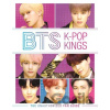 BTS: K-Pop Kings: The Unauthorized Fan Guide - Helen Brown