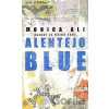 Alentejo Blue - Monica Ali
