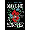 Make Me a Monster