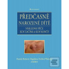Předčasně narozené dítě (Daniela Marková; Magdalena Chvílová Weberová)