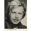 Václav Havel: Někam jsem to ukryl
