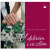 V dobrém i ve zlém - Aleš Opatrný