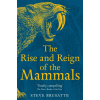 The Rise and Reign of the Mammals