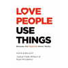 Love People, Use Things