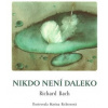 Nikdo není daleko - Bach Richard