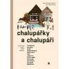 Chalupářky a chalupáři - Petra Šroubek Pohlová