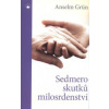 Sedmero skutků milosrdenství - Anselm Grün