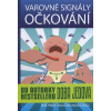 Varovné signály očkování (Anna Strunecká)