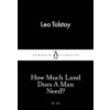 How Much Land Does A Man Need - Leo Tolstoy, Penguin Books Ltd