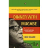 Dinner with Mugabe - Heidi Holland