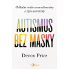 Autismus bez masky (Devon Price)(Brožovaná)