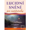 Lucidní snění pro začáte… (Mark McElroy)
