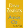 Dear Zealots - Amos Oz
