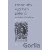 Poezie jako vyprávění příběhů - Martina Kastnerová