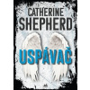 Uspávač - Catherine Shepherd
