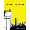 Všetky tie svety - Juraj Čorba