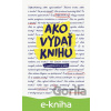 E-kniha Ako vydať knihu - Monika Zbínová
