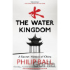 The Water Kingdom - Philip Ball