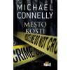 Mesto kostí - Michael Connelly