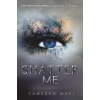 Shatter Me - Tahereh Mafi