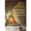 Dotkněte se duše prostoru - Stephan Andreas Kordick