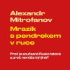 Mrazík s pendrekem v ruce - Alexandr Mitrofanov, Vladimír Kroc