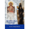 Sublime Life of Monasticism (Bishop Mettaous)(Brožovaná)