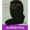 Slovutný pán prezident - Madeline Vadkerty