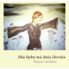 Akú farbu má duša človeka - Chochulová Zuzana