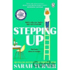 Stepping Up: the joyful and emotional Sunday Times bestseller from the author of THE UNMUMSY MUM. Adored by readers