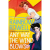 Any Way the Wind Blows - Rainbow Rowell