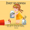 Život so Sofiou / Élet Zsófival