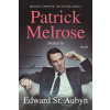 Patrick Melrose: Nerieš to - Aubyn Edward St.