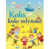 Kolo, kolo mlynské - Elena Slobodová