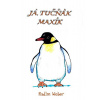 Já, tučňák Maxík - Radim Weber